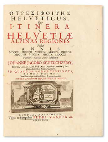 SCHEUCHZER, JOHANN JACOB. Ouresiphoites Helveticus. 4 vols. 1723. Lacks portrait of the author and one other plate.